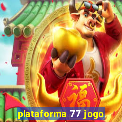 plataforma 77 jogo